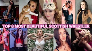 Top 8 Most Beautiful Scottish Female Wrestler in All Pro Wrestling History 2024 from 2000 to 2024 [upl. by Garrett]