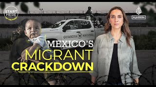 How Mexico is cracking down on migrants trying to reach the US border  Start Here [upl. by Opiuuk601]