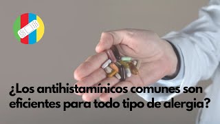 ¿Los antihistamínicos comunes son eficientes para todo tipo de alergia [upl. by Nance]