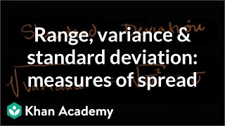 Range variance and standard deviation as measures of dispersion  Khan Academy [upl. by Normandy]