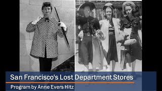 San Franciscos Lost Department Stores  by author Anne Evers Hitz [upl. by Idnym397]