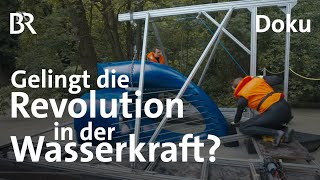 WasserkraftRevolution Strom aus dem Fluss via quotEnergyfishquot  Energie  Doku  BR [upl. by Boatwright]