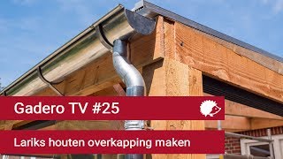 25 Lariks houten overkapping maken met polycarbonaat platen dak  Gadero TV [upl. by Neve]