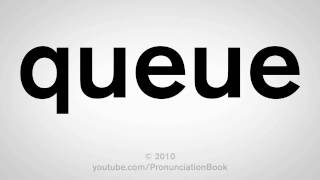 How To Pronounce Queue [upl. by Myrna]