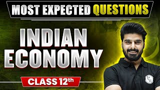 Class 12th Indian Economics  Most Expected Questions 2024 [upl. by Introc]