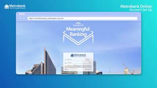 How to set up your account for Metrobank Online [upl. by Akyssej215]