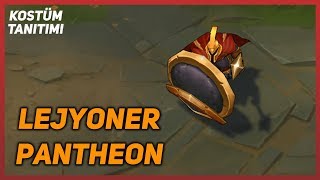 Lejyoner Pantheon Kostüm Tanıtımı League of Legends [upl. by Mudenihc]