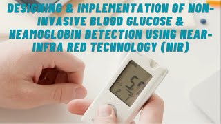 Project idea for BME Students  Designing amp Implementation of Noninvasive Blood Glucose amp Hemoglobin [upl. by Rubma]