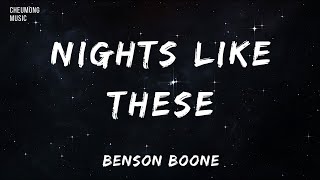 Benson Boone  Nights Like These  Lyrics [upl. by Nilknarf]