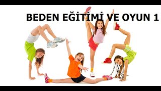 BEDEN EĞİTİMİ VE OYUN 1 [upl. by Eram]