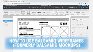 How to Use Balsamiq Wireframes A BeginnerFriendly Tutorial [upl. by Nosnehpets72]