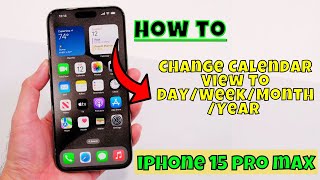 How to Change Calendar View To DayWeekMonthYear iPhone 1515 Pro Max [upl. by Eanej333]