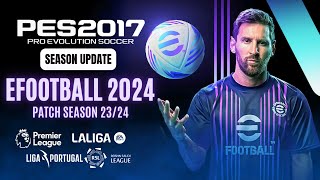 PES 2017  Best Patch For PES 2017 To EFootball 2024 All Competitions  Download amp Install [upl. by Nwahsyd]