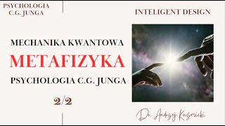 Mechanika Kwantowa  Metafizyka  Psychologia CG Junga  Cz2 [upl. by Barty681]