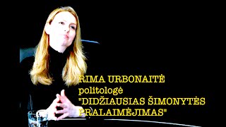 Dapkus 22 quotDIDŽIAUSIAS ŠIMONYTĖS PRALAIMĖJIMASquot politologė RIMA URBONAITĖ vieša versija [upl. by Nahgem496]