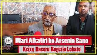 Mari Alkatiri ho Arsenio Bano Hato’o Tan Keixa Ba MP Hasoru Rogério Lobato [upl. by Norvell257]