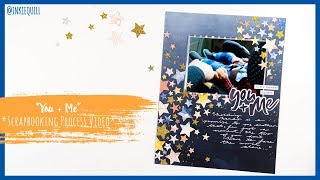 quotYou  Mequot Scrapbooking Process Video    INKIE QUILL [upl. by Karlen]