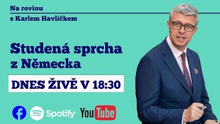 NA ROVINU s Karlem Havlíčkem Studená sprcha z Německa [upl. by Leiser]