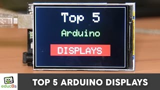 Top 5 Arduino Displays [upl. by Nylyram688]