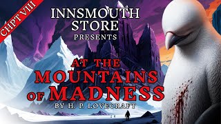 HP Lovecraft  AT THE MOUNTAINS OF MADNESS  Chapter 812 Audiobook [upl. by Aisyram96]