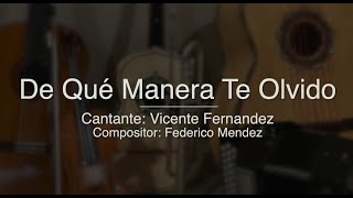 De Que Manera Te Olvido  Puro Mariachi Karaoke  Vicente Fernandez [upl. by Kho88]