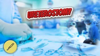 Ureterostomy  Everything Surgeries ✅😬⁉️ [upl. by Licha]