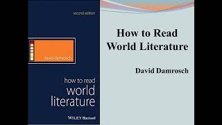 David Damroschs quotHow to Read World Literaturequot Book Note [upl. by Eillah]