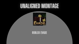 Unaligned  An Roblox Evade Montage [upl. by Aenneea]