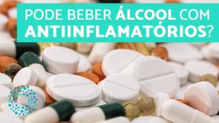 Pode BEBER TOMANDO ANTIINFLAMATÓRIO  ANTIINFLAMATÓRIO e ÁLCOOL [upl. by Hennahane]