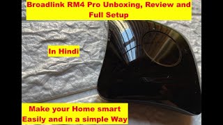 BroadLink RM4 pro Smart IR and RF Remote Control Hub Unboxing and Setup  Home automation made easy [upl. by Khalin]