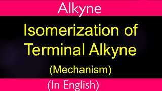 Mechanism I Terminal Alkyne Isomerizes to Internal Alkyne I Free Radical I Acidity of Alkyne [upl. by Marder]