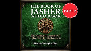 The Book of Jasher Part 02 Lot Abraham and Isaac  Full Audiobook with ReadAlong Text [upl. by Lutero]