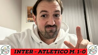 INTER  ATLETICO MADRID 10 TUTTO APERTO [upl. by Atiugram196]