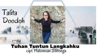 TUHAN TUNTUN LANGKAHKU Talita Doodoh Official Audio Lagu Rohani Kristen  Talita Doodoh Official [upl. by Rhodes]