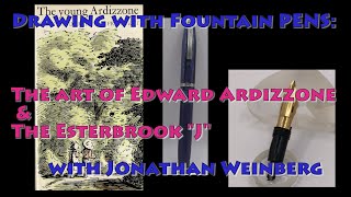 Drawing with Fountain Pens The Art of Edward Ardizzone and the Esterbrook J Fountain Pen [upl. by Airebma415]