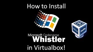 Windows Whistler Build 2287  Installation in Virtualbox [upl. by Katz]