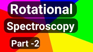 ROTATIONAL SPECTROSCOPY PART  2  Spectroscopy Part 13  Energy Terms amp selection Rule [upl. by Yecniuq]