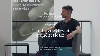 Être mère par don dovocytes Chaptire 1  Don dovocytes et épigénétique [upl. by Atilam]