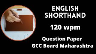 120 wpm English Shorthand Dictation  English 120 Dictation GCC  Old Question paper Gcc [upl. by Annoif]