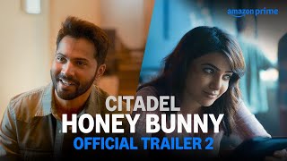 CitadelHoney Bunny  Official Trailer 2  RajampDK  Russo Brothers  Varun Samantha Kay Kay Saqib [upl. by Levesque]