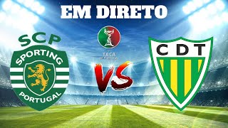 SPORTING CP VS TONDELA EM DIRETO TAÇA DE PORTUGAL [upl. by Aleece]