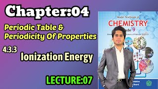 Ionization Energy  Chap 4 Periodic Table  class 9 Chemistry federal board NBF new book [upl. by Sand]