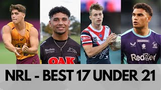 Best 17 Players Under 21 Years Old  2023  NRL [upl. by Asha]