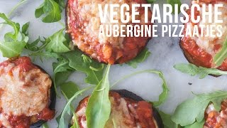 RECEPT Vegetarische Aubergine Pizzaatjes  OhMyFoodness [upl. by Schouten]