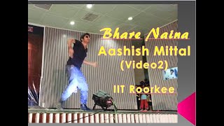 Bhare Naina DanceThomso IIT RoorkeeAashish Mittal [upl. by Iggie]