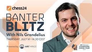 Banter Blitz with Nils Grandelius  AMA [upl. by Lalat]