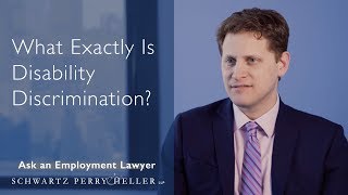 What Exactly Is Disability Discrimination  Ask An Employment Lawyer [upl. by Obidiah]