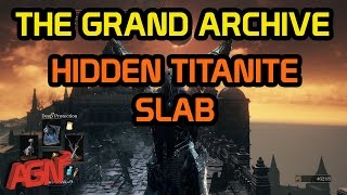 Dark Souls 3  Grand Archives Hidden Titanite Slab [upl. by Haissem124]