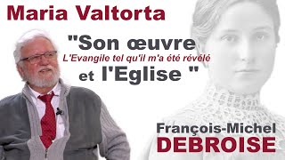 Maria Valtorta son oeuvre et lEglise par FrançoisMichel DEBROISE [upl. by Yslehc611]