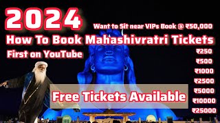 Isha Mahashivratri Tickets 2024  How to Book Isha Foundation Mahashivaratri Tickets 2024 [upl. by Manton]